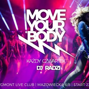 MOVE YOUR BODY