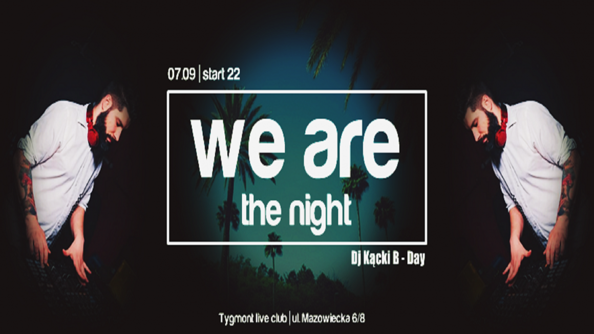 WE ARE the NIGHT
