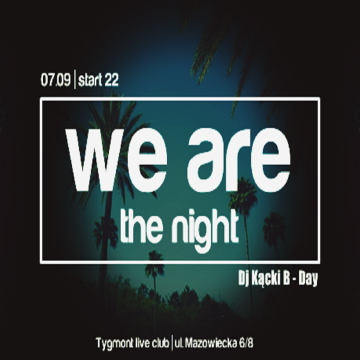 WE ARE the NIGHT
