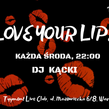 I Love Your Lips