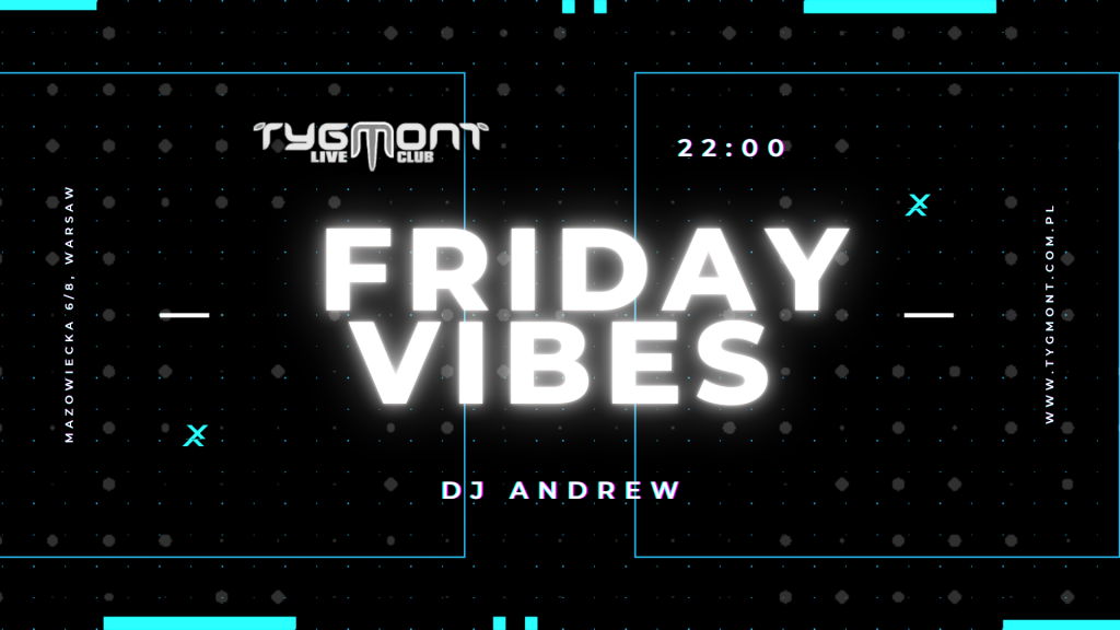 Plakat: Friday Vibes, Tygmont, 15.10.2021