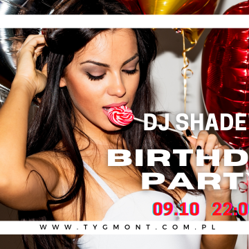 DJ Shade’s Birthday Party
