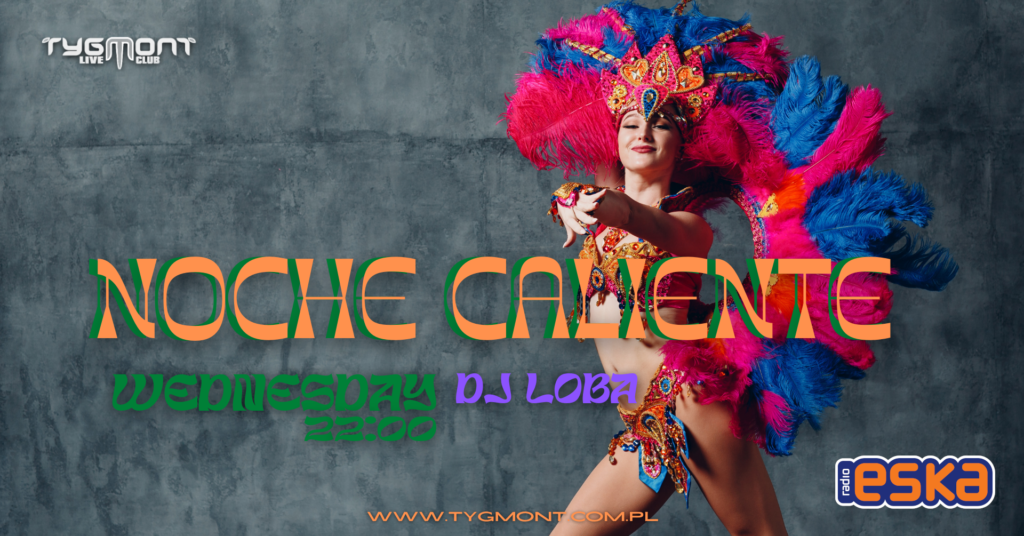 Plakat: Noche Caliente, Tygmont, 9.03.2022