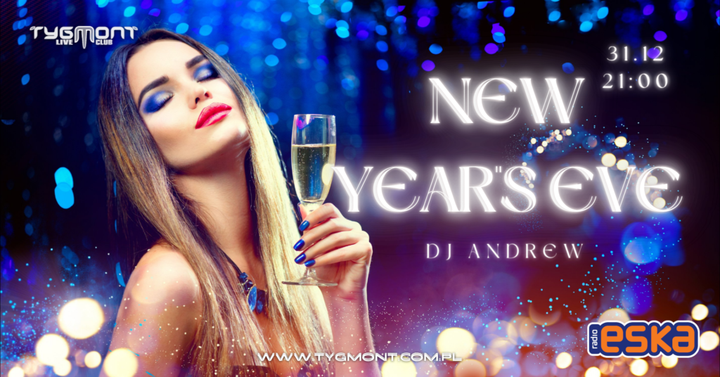 Plakat: NEW YEAR’S EVE PARTY, Tygmont, 31.12.2021