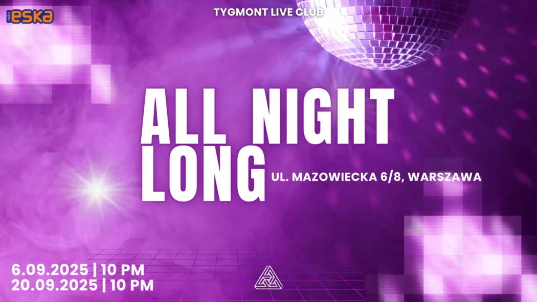 Plakat: All Night Long, Tygmont, 6.09.2025