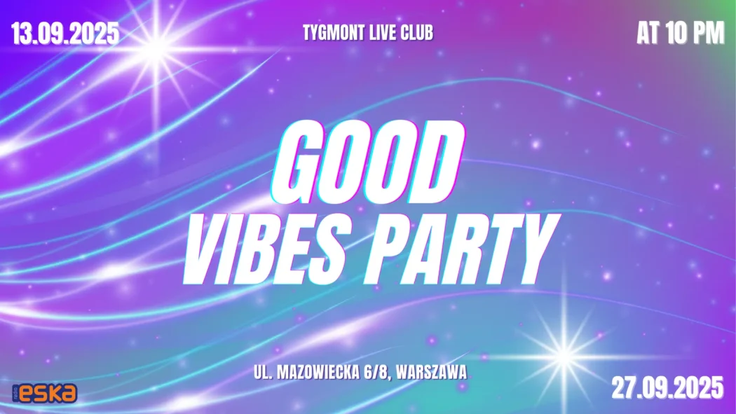 Plakat: Good Vibes Party, Tygmont, 13.09.2025